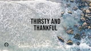 Thirsty and Thankful | Audio Reading | Our Daily Bread Devotional | June 4, 2024