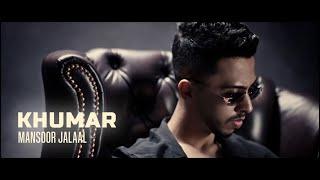 Mansoor Jalaal - Khumar (Official Video)