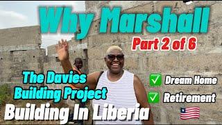 Building In Liberia, West Africa 2024 | Build Dream House In Marshall, Liberia| Retire In Africa