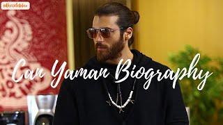 Can Yaman Biography, Age, Height, Affairs, TV Shows, Movies, Education, Parents, Erkenci Kus, Can