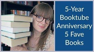 5-Year Booktube Anniversary | 5 Fave Books