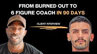 From Burned Out To 6 Figure Fitness Coach In 90 Days | Client Testimonial