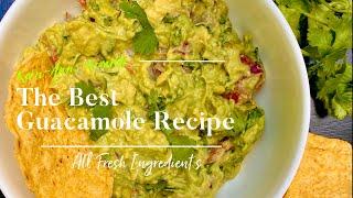 THE BEST GUACAMOLE RECIPE