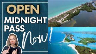 SIESTA KEY: Why was MIDNIGHT PASS Gulf-to-Bay CLOSED? What is being done to OPEN the SARASOTA BAY?