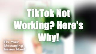  TikTok Not Working? Fix DM Issues! 