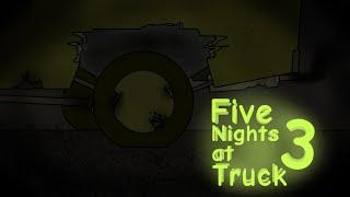 Five nights at truck 3.