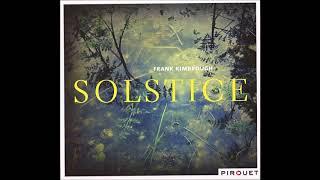 Frank Kimbrough: Solstice