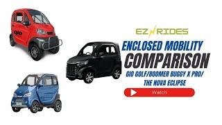 Comparing three enclosed mobility scooters. The Gio Golf, Boomer Buggy X Pro, and the Nova Eclipse.