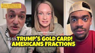 Americans Reactions To Trump's 'Gold Card' Plan To Attract Wealthy Foreigners