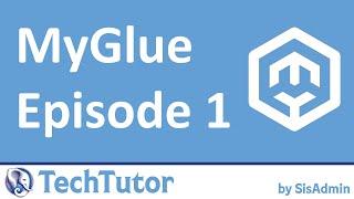My Glue Episode 1: Getting Started