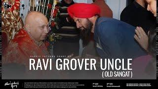 Ravi Grover Uncle | Guruji Old Sangat | Experiences Share By Old Sangat | Guruji Satsang 