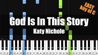 [Synthesia] Katy Nichole - God Is In This Story (Key of C) - Piano Easy Tutorial