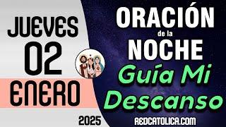 Oracion de la Noche de Hoy Jueves 02 de Enero - Tiempo De Orar