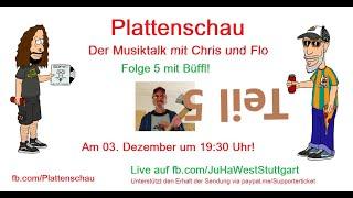 Folge 05 (Teil 5) vom 03.12.2020 -  Plattenschau, der Musiktalk mit Chris und Flo!