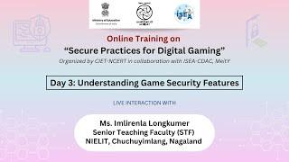 Day 3: Understanding Game Security Features by Ms. Imlirenla Longkumer