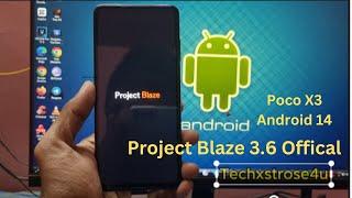 Project Blaze v3.6 HOTFIX - OFFICIAL for Poco X3 Android 14 ROM #customroms #xdadevelopers #xiaomi