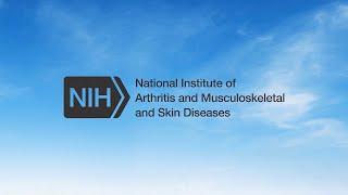 What Is NIAMS? An Overview of the National Institute of Arthritis & Musculoskeletal & Skin Diseases