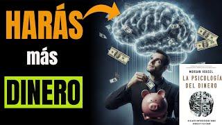 15 Leyes MAS PODEROSAS de DINERO y EDUCACIÓN FINANCIERA – LA PSICOLOGÍA DEL DINERO (Morgan Housel)