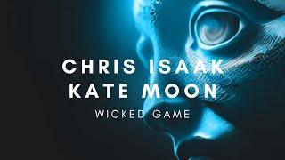 Chris Isaak - Wicked Game (Kate Moon Remix)