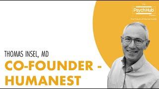 #12: Thomas Insel, MD [Co-founder of Humanest] — Neuroplasticity