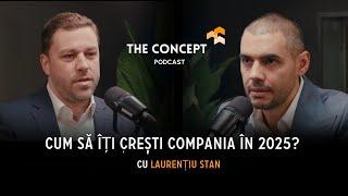 CUM să îți CREȘTI evaluarea COMPANIEI în 2025? | Laurențiu Stan (Consultant Financiar) | TC Podcast