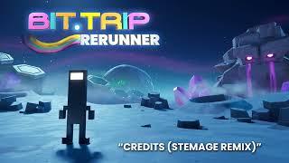 BIT.TRIP RERUNNER + RUNNER MAKER OST | "Credits (Stemage Remix)"