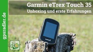 Garmin eTrex Touch 35  Unboxing und erster Eindruck 