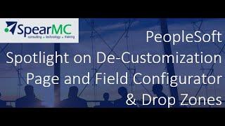 PeopleSoft De-Customization Series - Page and Field Configurator and Drop Zones