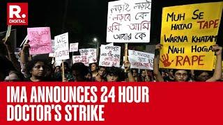 IMA Announces 24-Hour Nationwide Doctors' Strike on August 17 Over RG Kar Medical College Incident