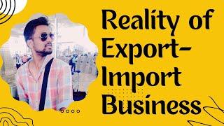 Reality of Export-Import Business I #exportimport #simonraks #export #business
