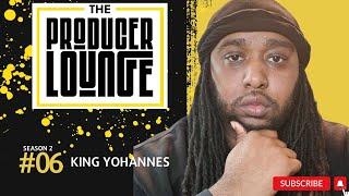 THE PRODUCER LOUNGE:  King Yohannes