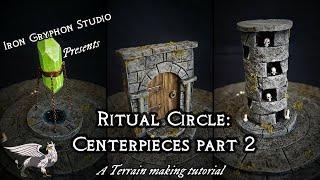 Iron Gryphon Studio - Ep 25 Ritual Circle Centerpieces part 2 (modular dungeon terrain DnD wargames)