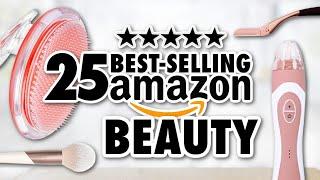 25 *Best-Selling* Amazon BEAUTY Products You NEED!