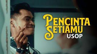 Usop - Pencinta Setiamu  [Official Music Video]