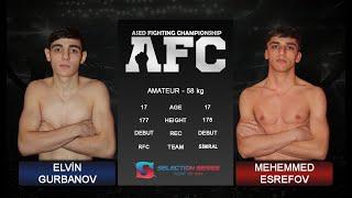 Elvin Gurbanov vs. Mehemmed Esrefov  Full Fight  Selection - 10  Amateur