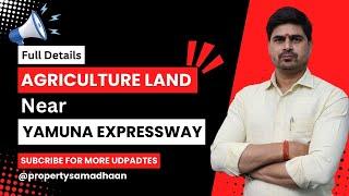 Agriculture Land near Yamuna Expressway | Property Samadhaan #agricultureland #yamunaexpressway