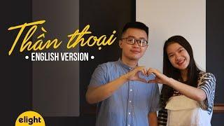 [Elight] Học tiếng Anh qua bài hát Thần Thoại | Endless Love English Cover | Engsub + Lyrics