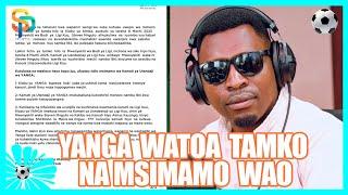 AMBOKILE:YANGA WATOA TAMKO JUU YA MSIMAMO WAO/AWAPASUA TFF NA UONGOZ WA SIMBA KWA MAMBO YAO YA HOVYO