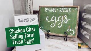 Chicken Chat - Selling Farm Fresh Eggs!