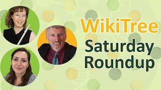 WikiTree #SaturdayRoundup (23 Nov 2024) @fluteroots @uptergroveGreg @vicki4544