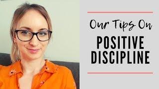 THE RESPECTFUL PARENTING APPROACH | Positive Discipline | What is it? Our Tips and Techniques!