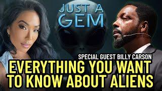 Everything You Want To Know About Aliens on Just A Gem special guest BILLY CARSON