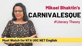 Mikhael Bhaktin's Carnivalesque in 3 Easy Steps (UGC NET English)