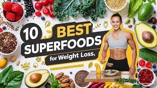 10 Best Superfoods for Weight Loss