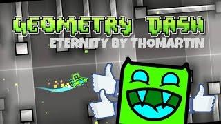 Geometry dash - Eternity by ThoMartin (Beautiful)