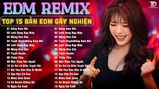 Top 15 Bản EDM Tiktok Gây Nghiện  Đấng Nam Nhi Remix - BXH Nhạc Trẻ Remix Top Xu Hướng 2025