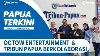 PAPUA TERKINI - Tribun Papua dan Octow Entertainment Kolaborasi Gaungkan Budaya Papua