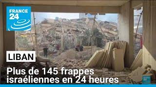 Bombardements israéliens au Liban : plus de 145 frappes en 24 heures • FRANCE 24