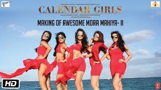 The making of Awesome Mora Mahiya II | Calendar Girls