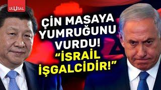 ÇİN'DEN İSRAİL'İ KORKUTAN AÇIKLAMA! | ULUSAL HABER